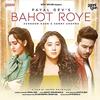  Bahot Roye - Payal Dev